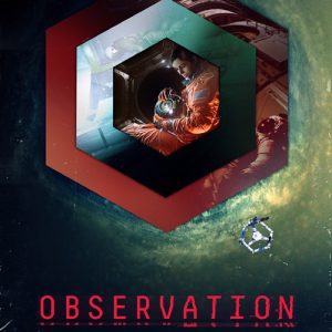 Observation es un thriller de ciencia ficción que descubre lo que le sucedió a la Dra. Emma Fisher y al equipo de su misión