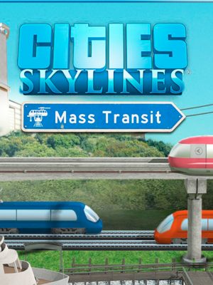 Cities: Skylines - Mass Transit DLC